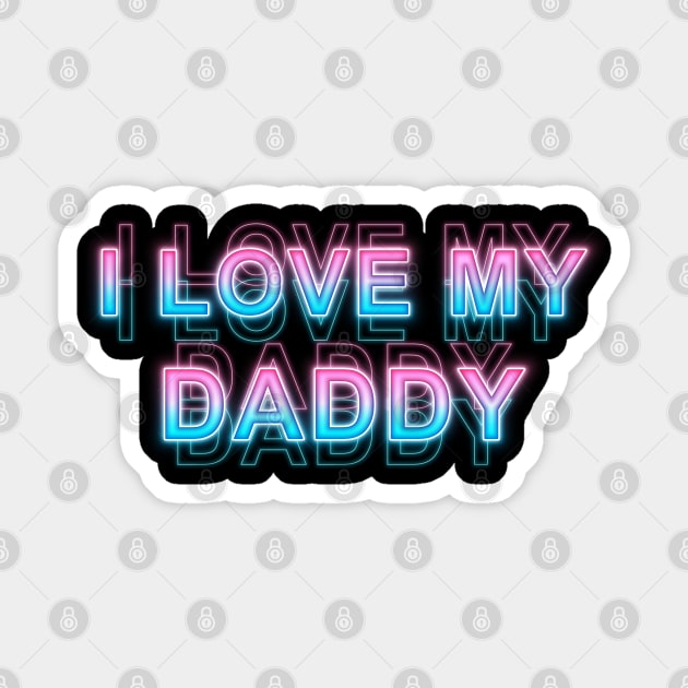 I love my daddy Sticker by Sanzida Design